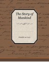 The Story of Mankind - Hendrik Willem van Loon