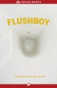 Flushboy - Stephen Graham Jones