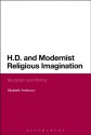 H.D. and Modernist Religious Imagination: Mysticism and Writing - Elizabeth Anderson