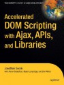 Accelerated DOM Scripting with Ajax, APIs, and Libraries - Jonathan Snook, Aaron Gustafson, Stuart Langridge, Dan Webb