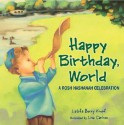 Happy Birthday, World: A Rosh Hashanah Celebration - Latifa Berry Kropf, Lisa Carlson