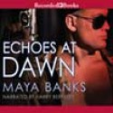 Echoes at Dawn (KGI, #5) - Maya Banks