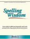 Spelling Wisdom Book 5 (British version) - Sonya Shafer