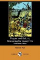 Pepper and Salt; or, Seasoning for Young Folk (Illustrated Edition) (Dodo Press) - Howard Pyle