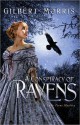 A Conspiracy of Ravens (Lady Trent Mysteries #2) - Gilbert Morris