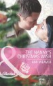 The Nanny's Christmas Wish (Mills & Boon Cherish) - Ami Weaver