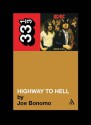 AC DC's Highway To Hell (33 1/3) - Joe Bonomo