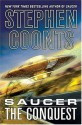 Saucer: The Conquest - Stephen Coonts