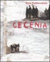 Cecenia: Il disonore russo - Anna Politkovskaya, André Glucksmann, Agnès Nobecourt, Alberto Bracci Testasecca