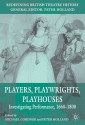 Players, Playwrights, Playhouses: Investigating Performance, 1660-1800 - Michael Cordner, Peter Holland