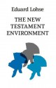 New Testament Environment Revised English Version - Edward Lohse, John E. Steely, Edward Lohse