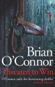 Threaten to Win - Brian O'Connor