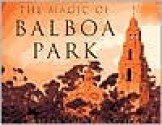 The Magic of Balboa Park: Special Millennium Edition - Andrew Hudson