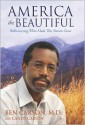 America the Beautiful: Rediscovering What Made This Nation Great - Ben Carson