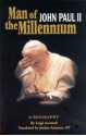 Man of the Millennium: John Paul II - Luigi Accattoli, Jordan Aumann