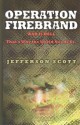 Operation Firebrand - Jefferson Scott