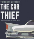 The Car Thief - Theodore Weesner, To Be Announced