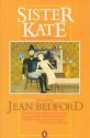 Sister Kate - Jean Bedford