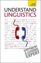 Understand Linguistics: A Teach Yourself Guide (Teach Yourself: Reference) - Jean Aitchison