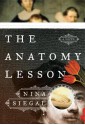 The Anatomy Lesson: A Novel - Nina Siegal