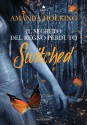 Switched. Il segreto del regno perduto (Trilogia dei Trylle, #1) - Amanda Hocking