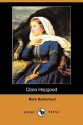 Clara Hopgood (Dodo Press) - Mark Rutherford