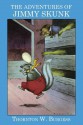 The Adventures of Jimmy Skunk - Thornton W. Burgess