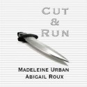 Cut & Run - Madeleine Urban, Sawyer Allerde, Abigail Roux