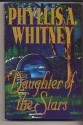 Daughter Of The Stars - Phyllis A. Whitney