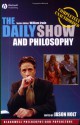 The Daily Show and Philosophy: Moments of Zen in the Art of Fake News - Jason Holt