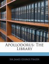 The Library - Apollodorus, James George Frazer