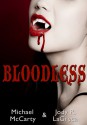 Bloodless - Michael McCarty, J.R. LaGreca