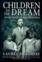 Children of the Dream: Our Own Stories of Growing Up Black in America - Laurel Holliday