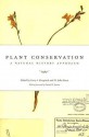 Plant Conservation: A Natural History Approach - Gary A. Krupnick, Gary A. Krupnick, Daniel H. Janzen