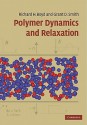 Polymer Dynamics and Relaxation - Richard Boyd, Grant Smith