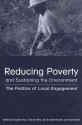 Reducing Poverty and Sustaining the Environment: The Politics of Local Engagement - Stephen Bass