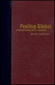 Feeling Global: Internationalism in Distress - Bruce Robbins