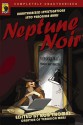 Neptune Noir: Unauthorized Investigations Into Veronica Mars - Rob Thomas