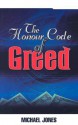 The Honour Code of Greed - Michael Jones