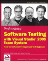 Professional Software Testing with Visual Studio 2005 Team System: Tools for Software Developers and Test Engineers - Tom Arnold, Andy Leonard