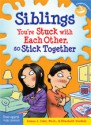 Siblings: You're Stuck with Each Other, So Stick Together - James J. Crist, Elizabeth Verdick, Steve Mark