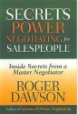 Secrets of Power Negotiating for Salespeople: Inside Secrets from a Master Negotiator - Roger Dawson