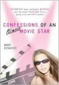 Confessions of an Almost Movie Star - Mary Kennedy