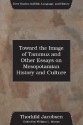 Toward the Image of Tammuz and Other Essays on Mesopotamian History and Culture - Thorkild Jacobsen, William L. Moran