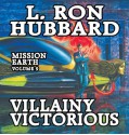 Villainy Victorious: Mission Earth: Volume 9 (Sound Editions) - L. Ron Hubbard, Robert O'Keefe