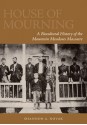 House of Mourning: A Biocultural History of the Mountain Meadows Massacre - Shannon A. Novak