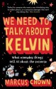 We Need To Talk About Kelvin - Chown