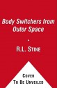 Body Switchers from Outer Space - R.L. Stine