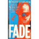 Fade - Robert Cormier