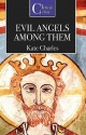 Evil Angels Among Them - Kate Charles